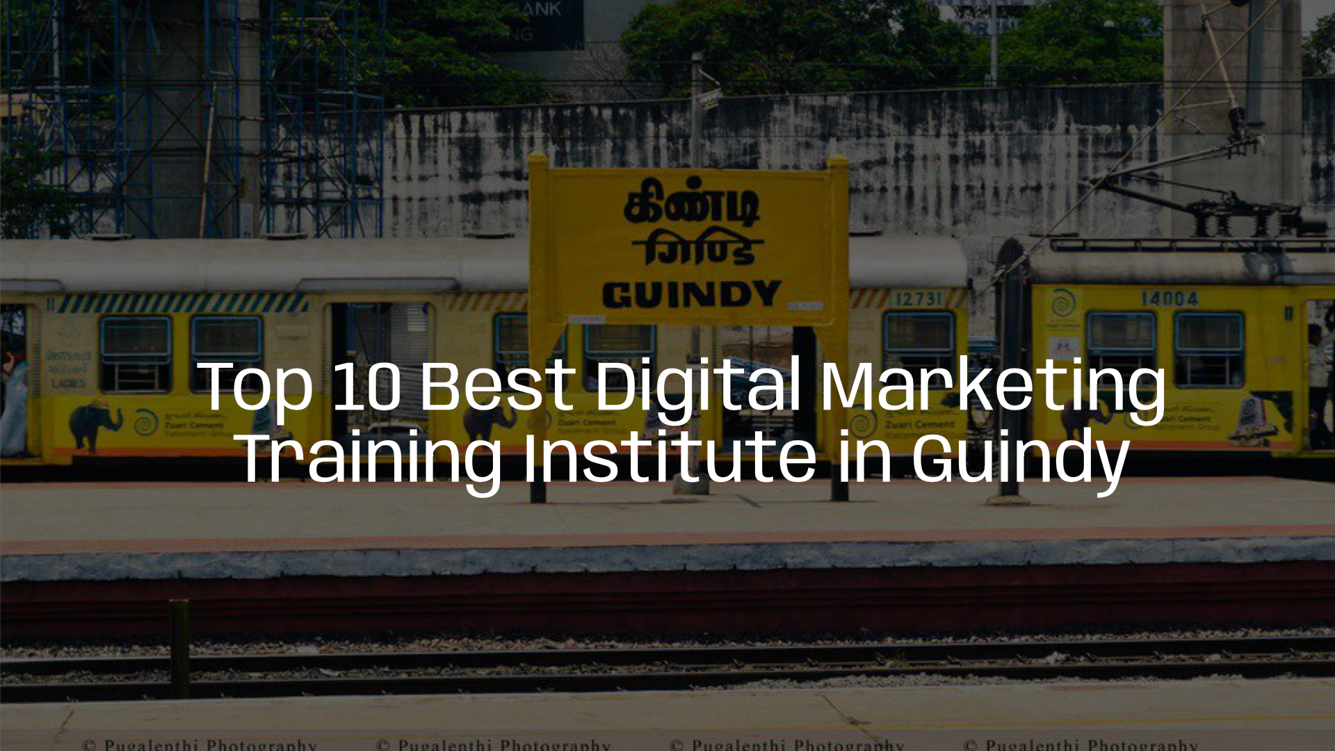 Top 10 Best Digital Marketing Training Institute in Guindy Best Digital Marketing Training Institute in Guindy